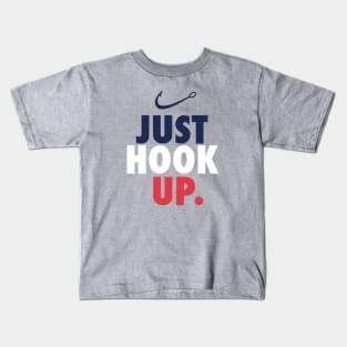 Just Hook Up Kids T-Shirt